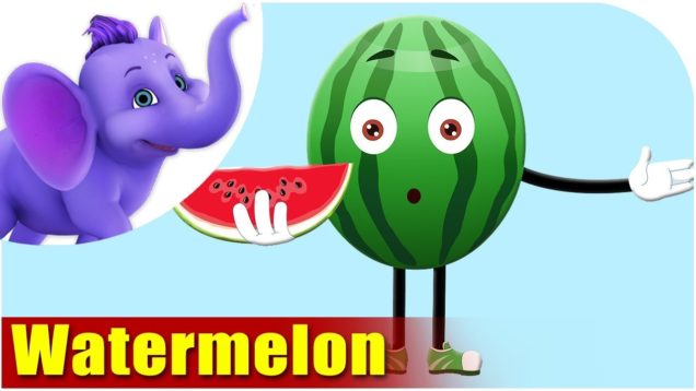 Watermelon – Fruit Rhyme