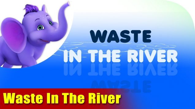 Waste In The River – Environmental Song in Ultra HD (4K)